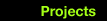Projects